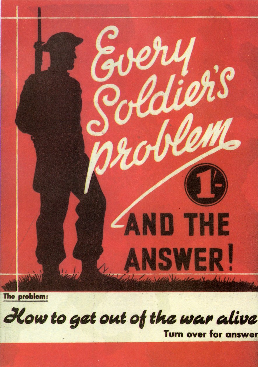 Propaganda. Ethvert soldatproblem og svaret. Hvordan man kommer ud af krigen i live. 1945 af Unknown