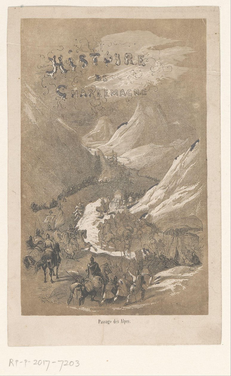 Titelprent voor: Charlemagnes historie, ca. 800 Karl den Stores historie / Alpernes passage (titel på objektet) af Adolphe Francois Pannemaker