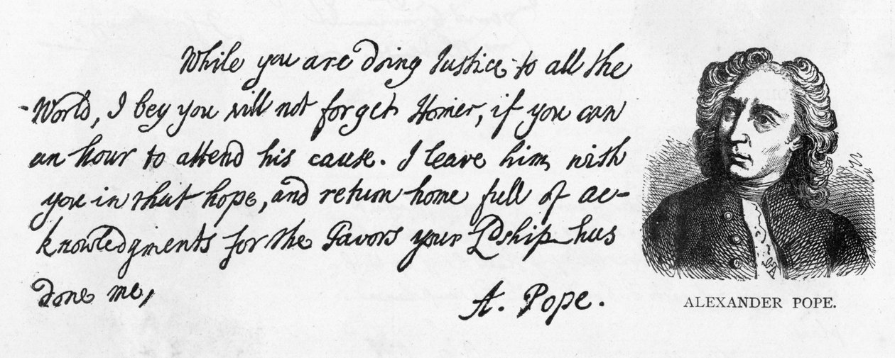 Håndskrift og underskrift af Alexander Pope fra et brev til Lord Halifax, hvor han bad ham om ikke at glemme sin oversættelse af Homer, som han havde givet til Lord Halifax før udgivelsen og takkede ham for af Alexander Pope