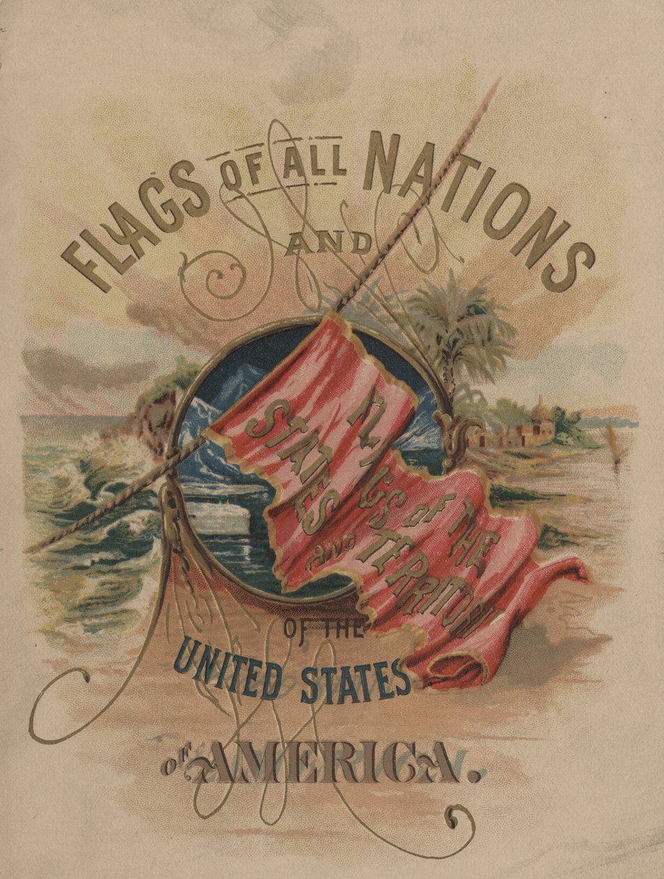 Flag for alle nationer og for stater og territorier i Amerikas Forenede Stater (chromolitho) af American School