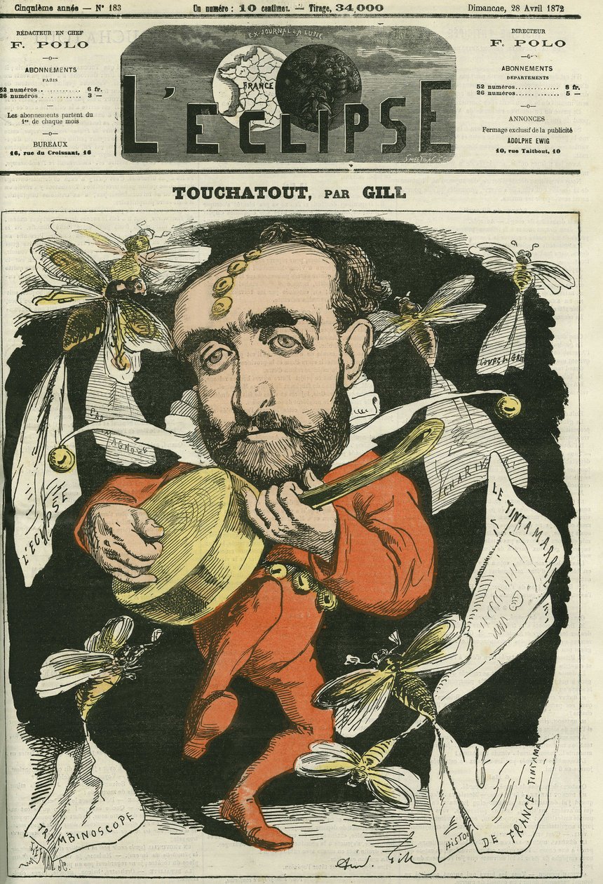 Touchatout, forfatter til "Histoire de France tintamarresque"" og "Trombinoscope"". Cover i "" The Eclipse"" af Gill, 28. april af Andre Gill