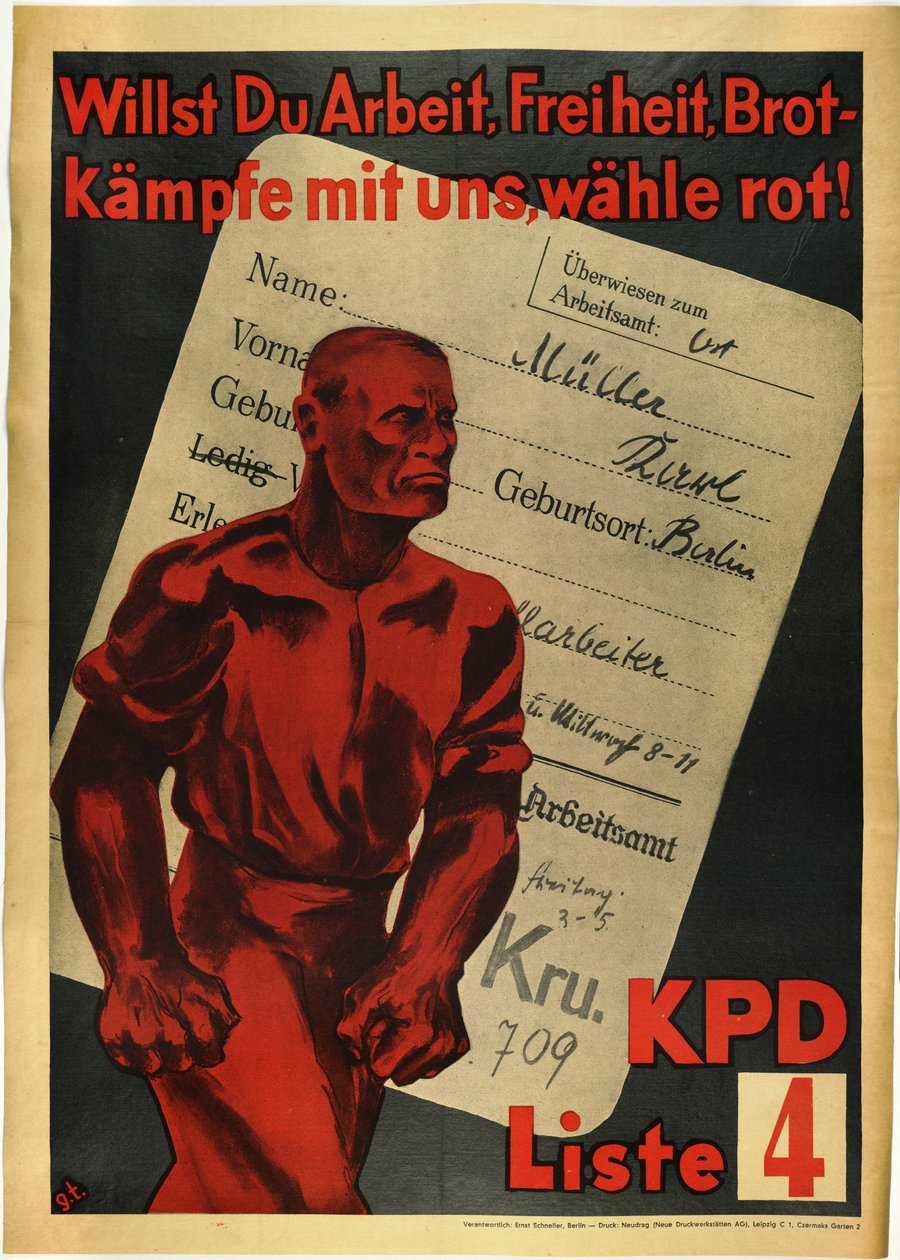 Tysklands Kommunistiske Parti "" Vil du have arbejde, frihed og brød? Kæmp med os, rød stem!"" - Vil du have arbejde, frihed, brød? Kæmp med os, stem rødt! KPD, liste 4 af Anonymous Anonymous