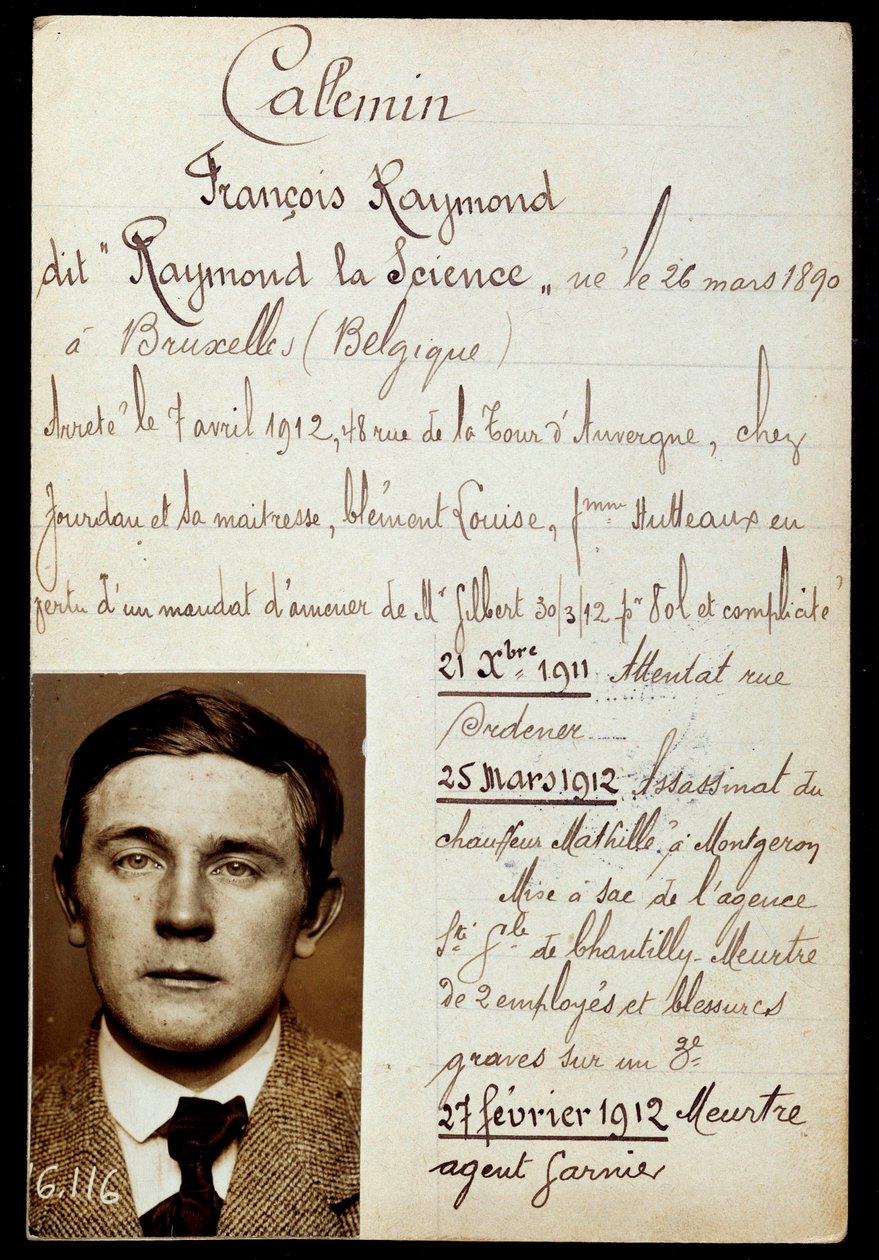 Politiet af Raymond Callemin dit Raymond la Science (1890-1913), medskyldig af Jules Bonnot (band a Bonnot) med listen over hans forbrydelser af Anonymous Anonymous