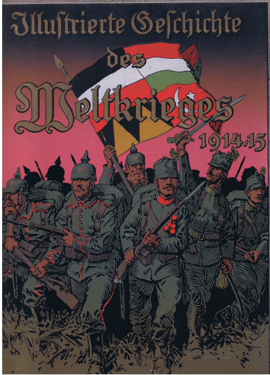 Forsidedesign, fra The Illustrated History of the World War 1914-1915 pub. af Union Berlagsefellfchaft, 1922 Vol. 3 af Anton Hoffmann