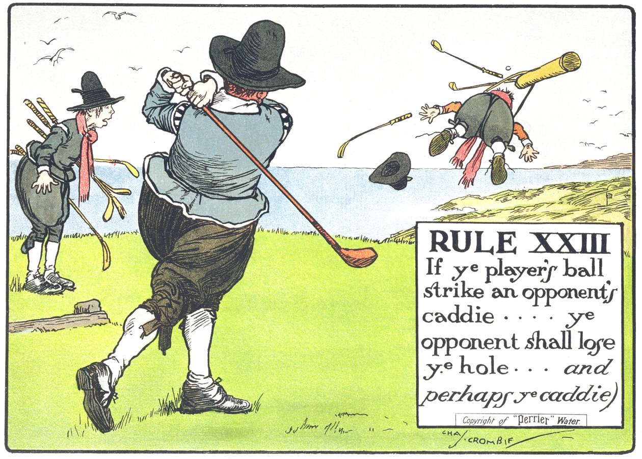 Regel XIII: Hvis du spillers bold rammer en modstanders caddie... skal din modstander tabe dit hul...og måske din caddie, fra 