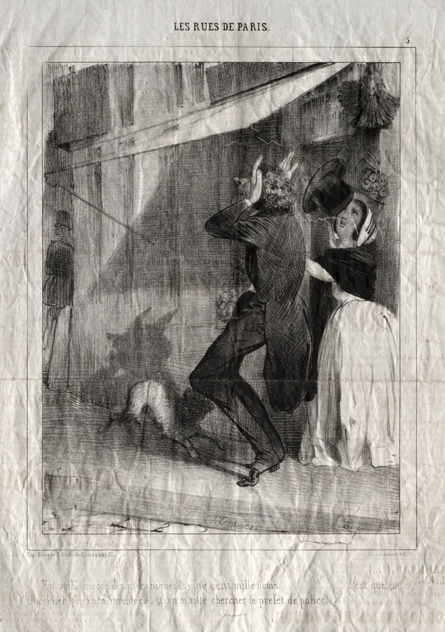 Les Rues de Paris: Så er vi i gang igen med mekanikken med fem hundrede tusinde navne ... en eller anden hattemager må have opfundet det.  Eller giv mig politipræfekten! af Charles Joseph Traviès de Villers