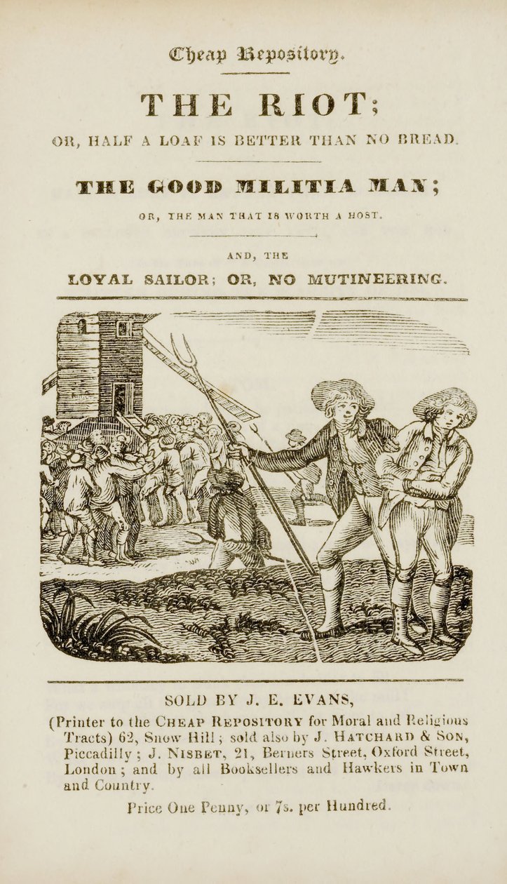 Frontispiece from "The riot, or, Half a loaf is better than no bread; The good militia man, or, The man that is worth a host; and, The loyal sailor, or, no mutineering", c.1839-44dani af English School