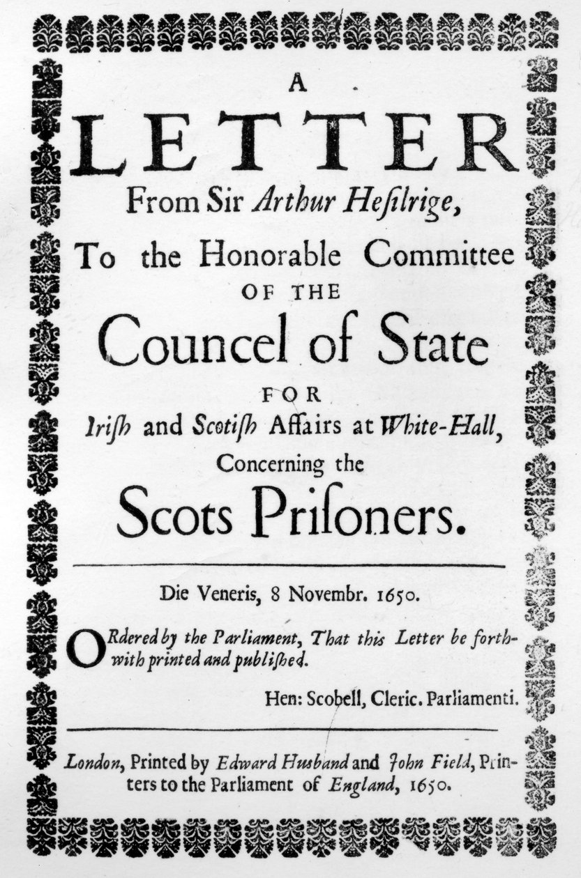 Titelside til et brev fra Sir Arthur Hesilrige vedrørende de skotske fanger, af Sir Arthur Hesilrige, udgivet 1650 (trykt papir) af English School