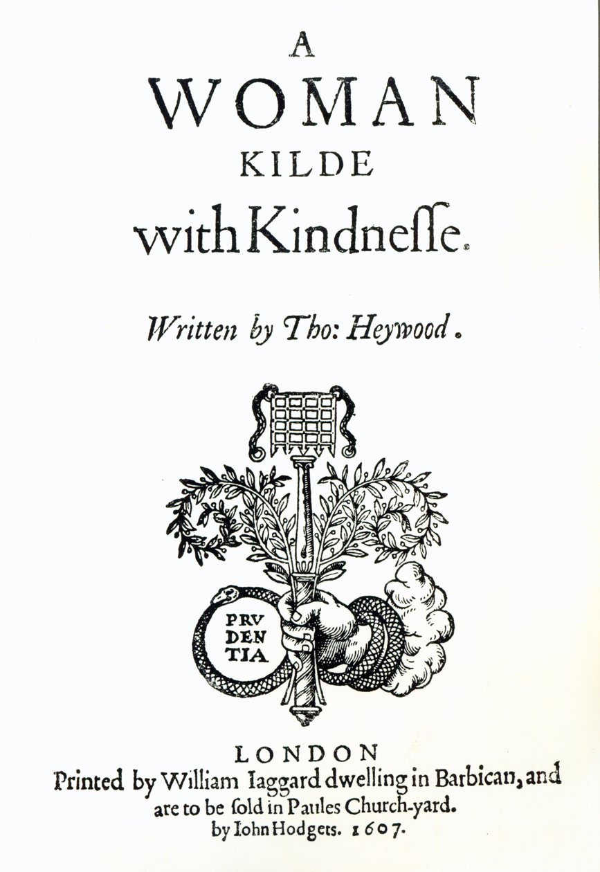 Titelside til A Woman Killed with Kindness af Thomas Heywood, 1607 (tryk) af English School