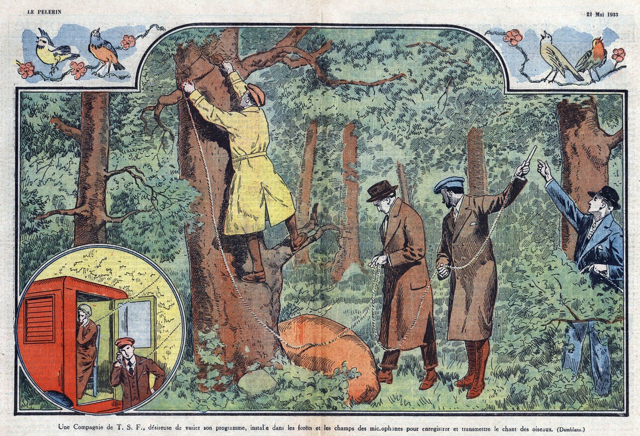 En T.S.F. Virksomheden installerer mikrofoner i skovene og markerne for at optage og transmittere fuglesang. Illustration af Damblans i "" Le Pelerin"" af 21. maj 1933. af Eugene Damblans