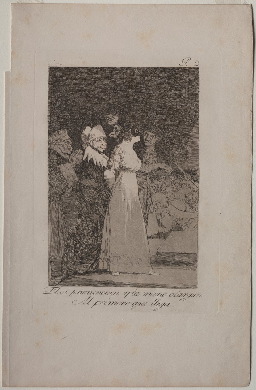 Caprichos: De siger "Ja" og giver deres hånd til den, der kommer først. af Francisco de Goya