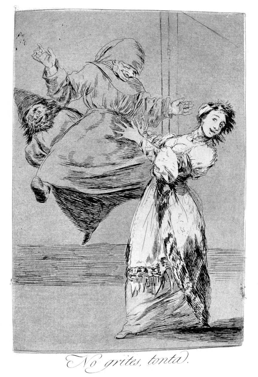 Råb ikke din idiot, 1799 af Francisco de Goya