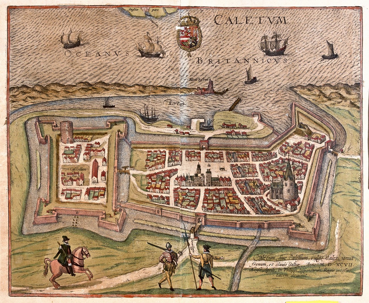 Calais, Frankrig: Frankrigs port, fæstning og nøgle kom under den spanske kong Philips magt i 1597 (gravering af Franz Hogenberg