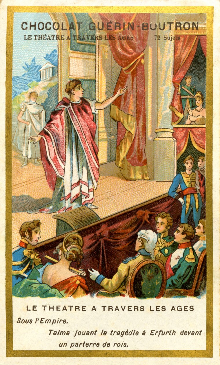 Reklame Chromolithography of Chocolates Guerin Boutron, teatret gennem tiderne, 72 emner, under Talma Empire, der spiller tragedie i Erfurth foran et hul af konger (chromolithography) af French School