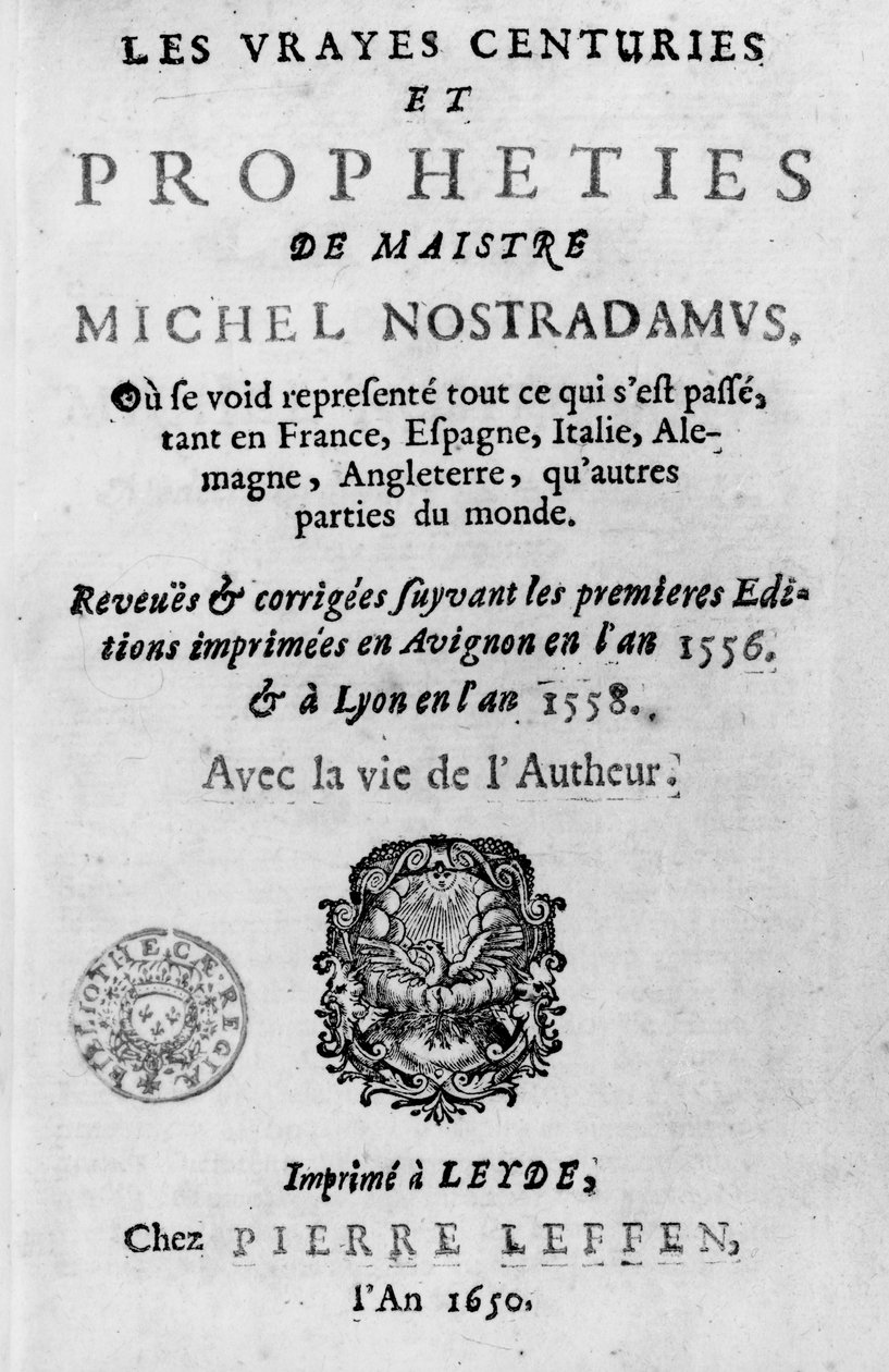 Frontispice til Les Vrayes Centuries et Propheties de Maistre Michel Nostradamus, efter de første udgaver af Avignon 1556 og Lyon 1558, udgivet af Pierre Leffen i Leyden 1650 (bw phot) af French School