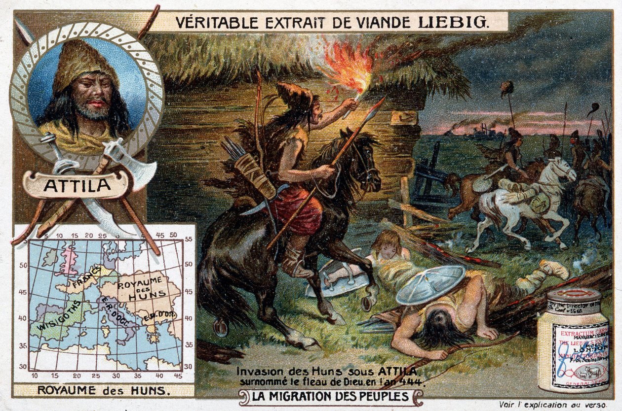 Hunnernes invasion under Attila, med tilnavnet Guds svøbe, i 444 - Liébigs reklamevignet af French School