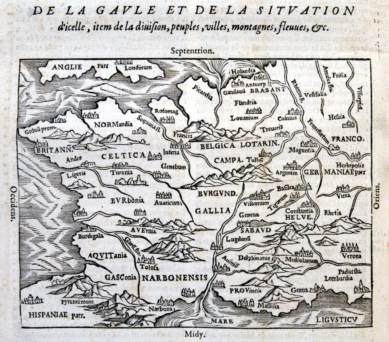 Gallien, dets floder og bjerge - i "Universal Cosmography at the End of the World" af François de Belle Forest, red. Sonnius, Paris af French School