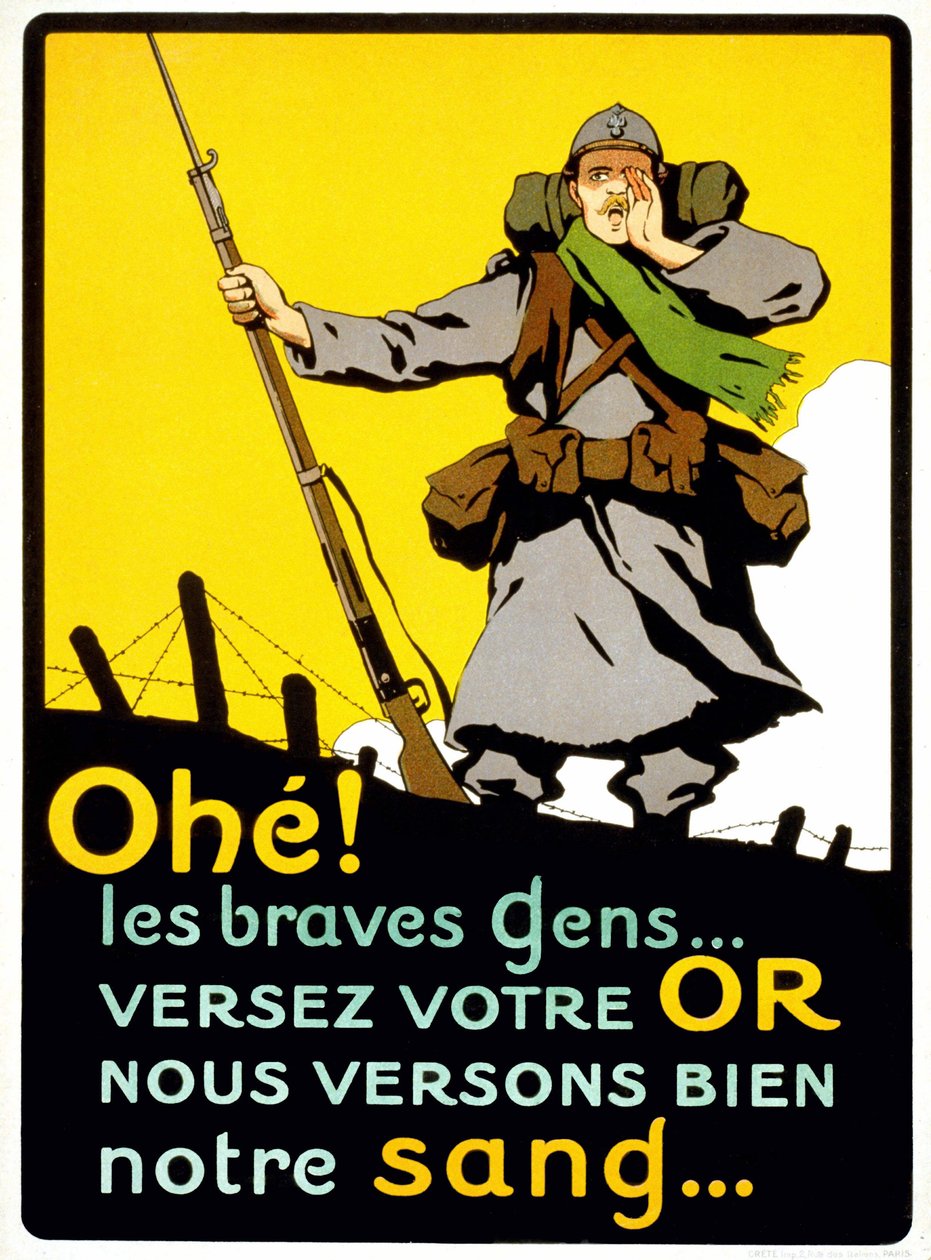 Plakat for at overbevise franskmændene om at betale deres penge til det nationale forsvar: "" Ahohe! De gode mennesker... Hæld dit guld, vi hælder vores blod godt” - plakat, omkring 1914 af French School