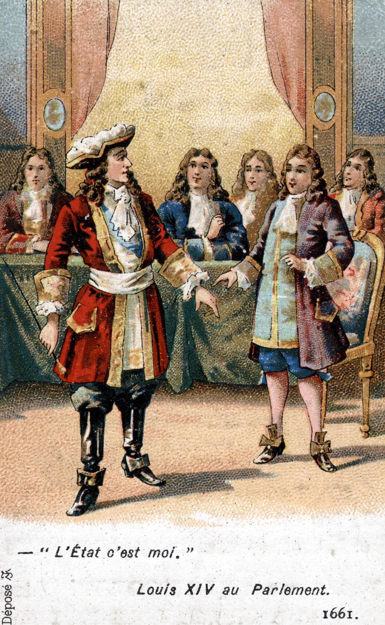 Kongen af Frankrig Ludvig XIV erklærede til parlamentet i 1661: "Staten er mig!" Kromolitografi af det 19. århundrede. af French School