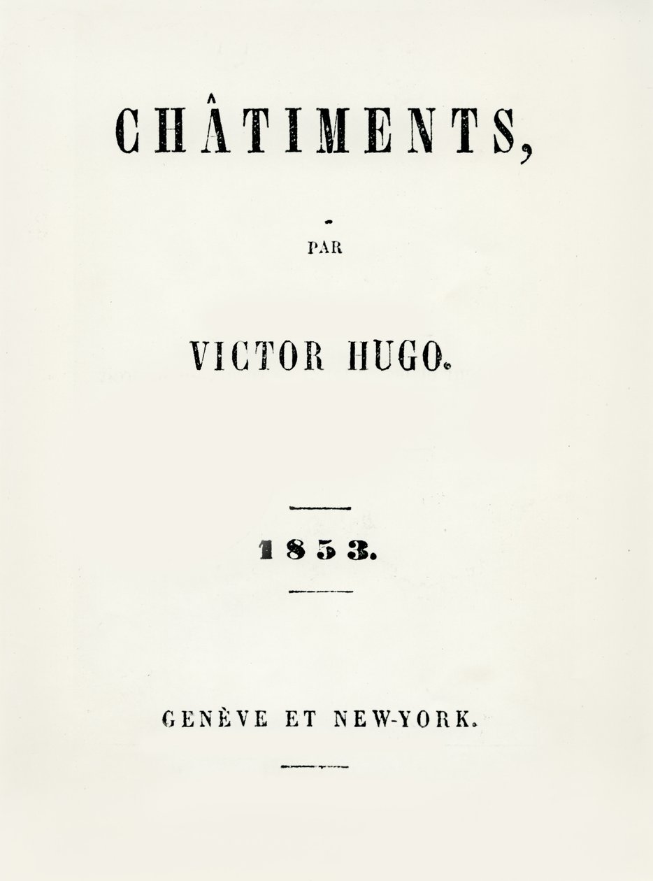 Titelside til Les Chatiments (1853) af Victor Hugo (1802-85), udgivet i Geneve og New York, 1853 af French School