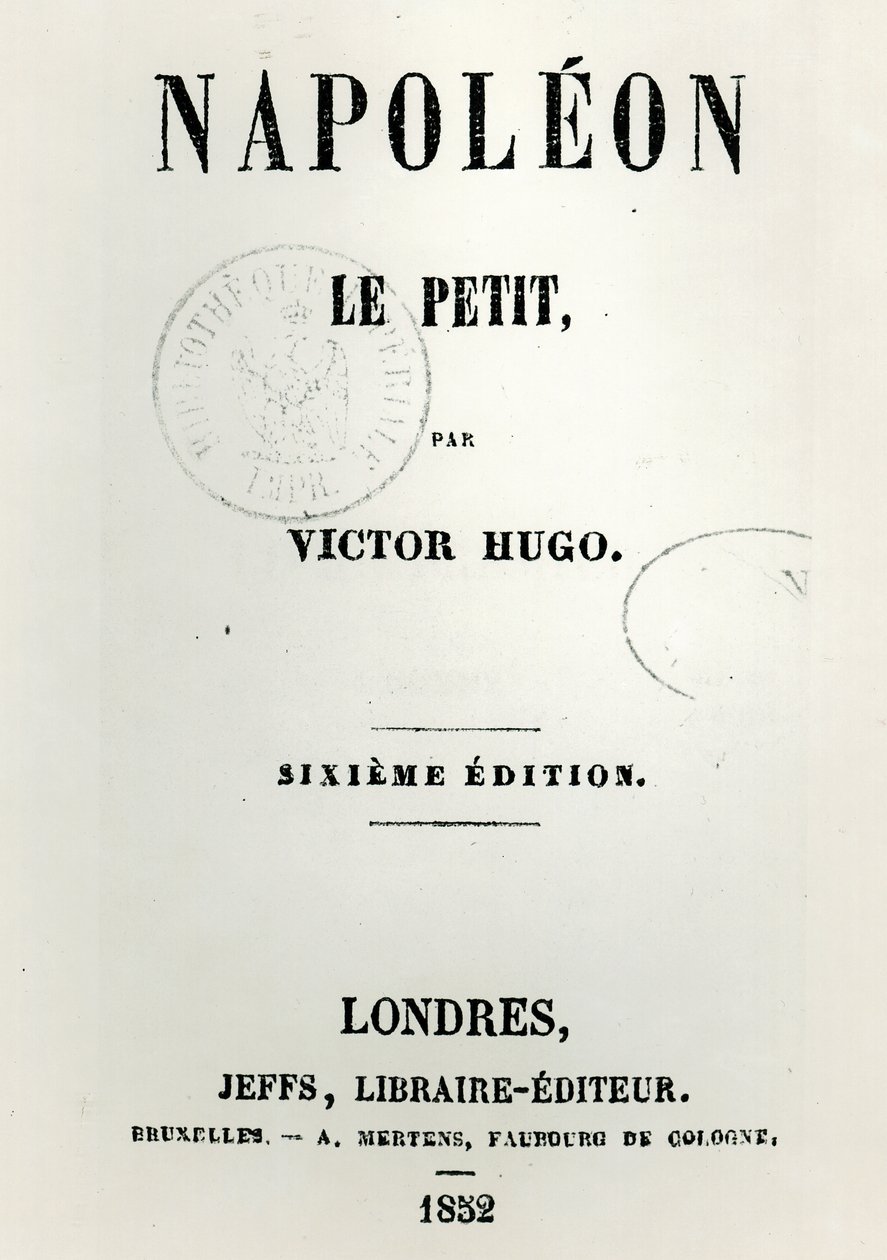 Titelblad af Napoleon le Petit (1852), af Victor Hugo (1802-85), 6. udgave, udgivet af Jeffs, 1852 af French School