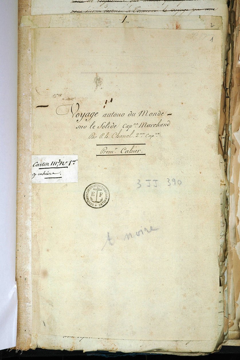 Titelside på det originale manuskript af Anden Kaptajn Chanal, "" Rejsen rundt i verden på den solide kaptajn Marchand" (en logbog). 1791-1792. Nationalarkivet i Paris. af French School