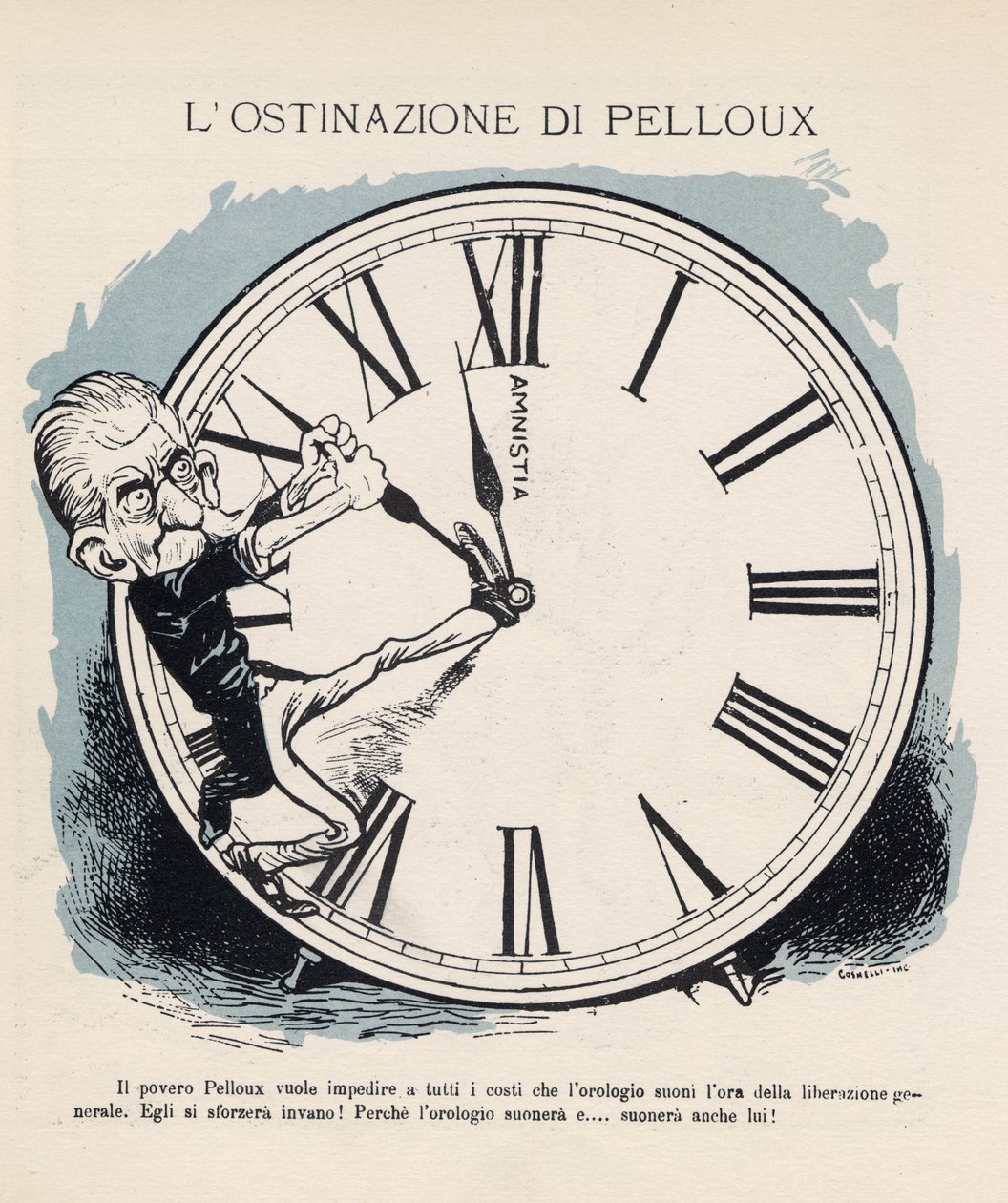 Tegneserie af formanden for det italienske ministerråd Luigi Pelloux (1839-1924), der med alle midler forsøgte at holde uret i gang, så det kunne ringe ind til den generelle befrielse i 1898. Hans regering var meget militaristisk og konservativ. Vignet af  af Gabriele (1865-1937) Galantara