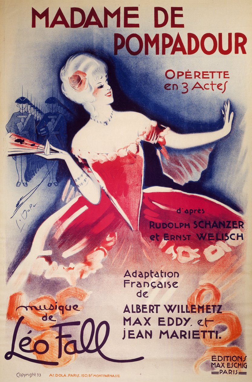 Plakat for Madame De Pompadour, operette, fransk bearbejdelse af Albert Willemetz, Max Eddy og Jean Marietti, fra Rudolph Schanzer og Ernst Welisch, med musik af Leo Fall, Udgivet af Eschig, Paris af Georges pseudonym of Edmond Vernier Dola