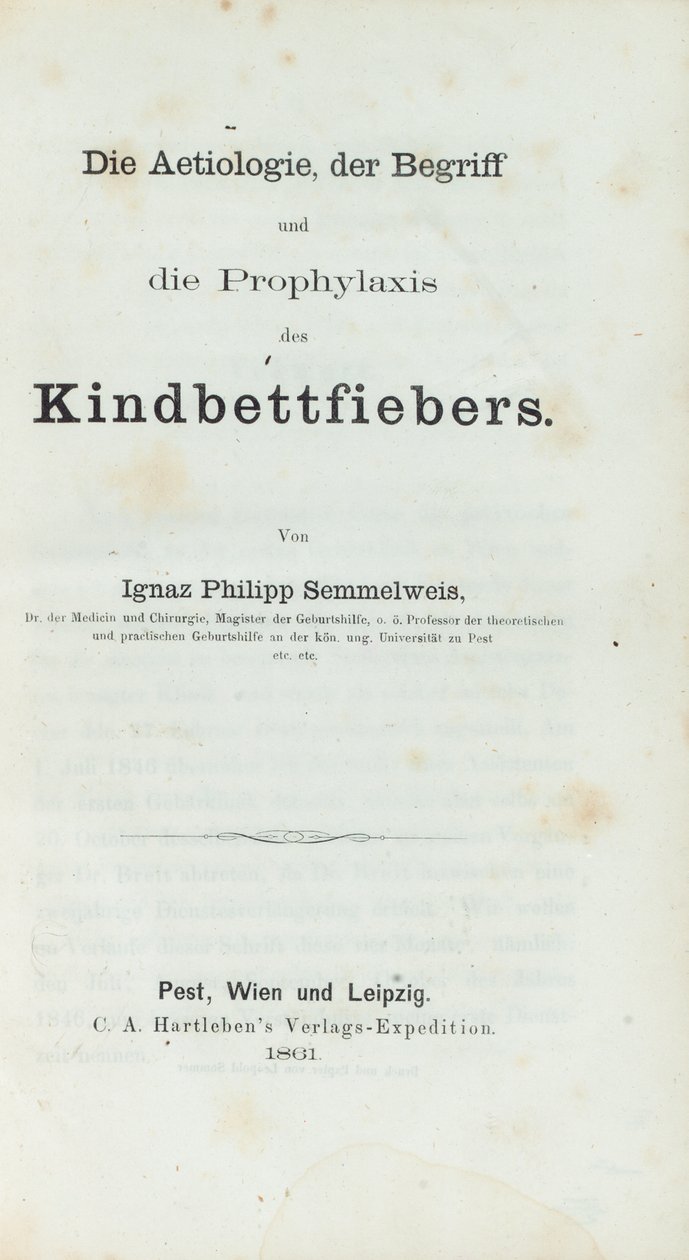 Ætiologien, konceptet og profylaksen af ​​barnesengsfeber, af Ignaz Philipp Semmelwies (1818-65) af German School
