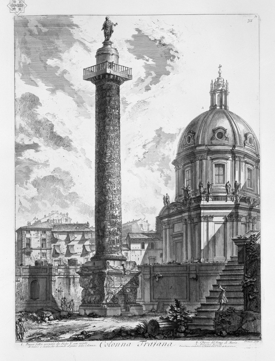 Trajansk spalte. Bucca udgravet af Sixtus V. med et vægskab og Scala, der sænker sig ned til gulvet i søjlen. Kirke med Marias navn. Bonelli -paladset af Giovanni Battista Piranesi