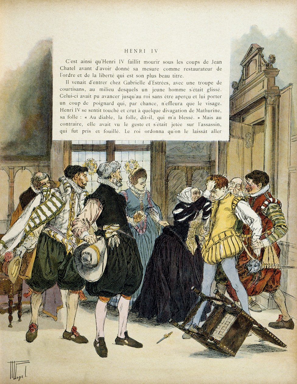 Angrebet af Jean Chatel (1575-1594) den 27. december 1594, som gik ind på Gabrielle d