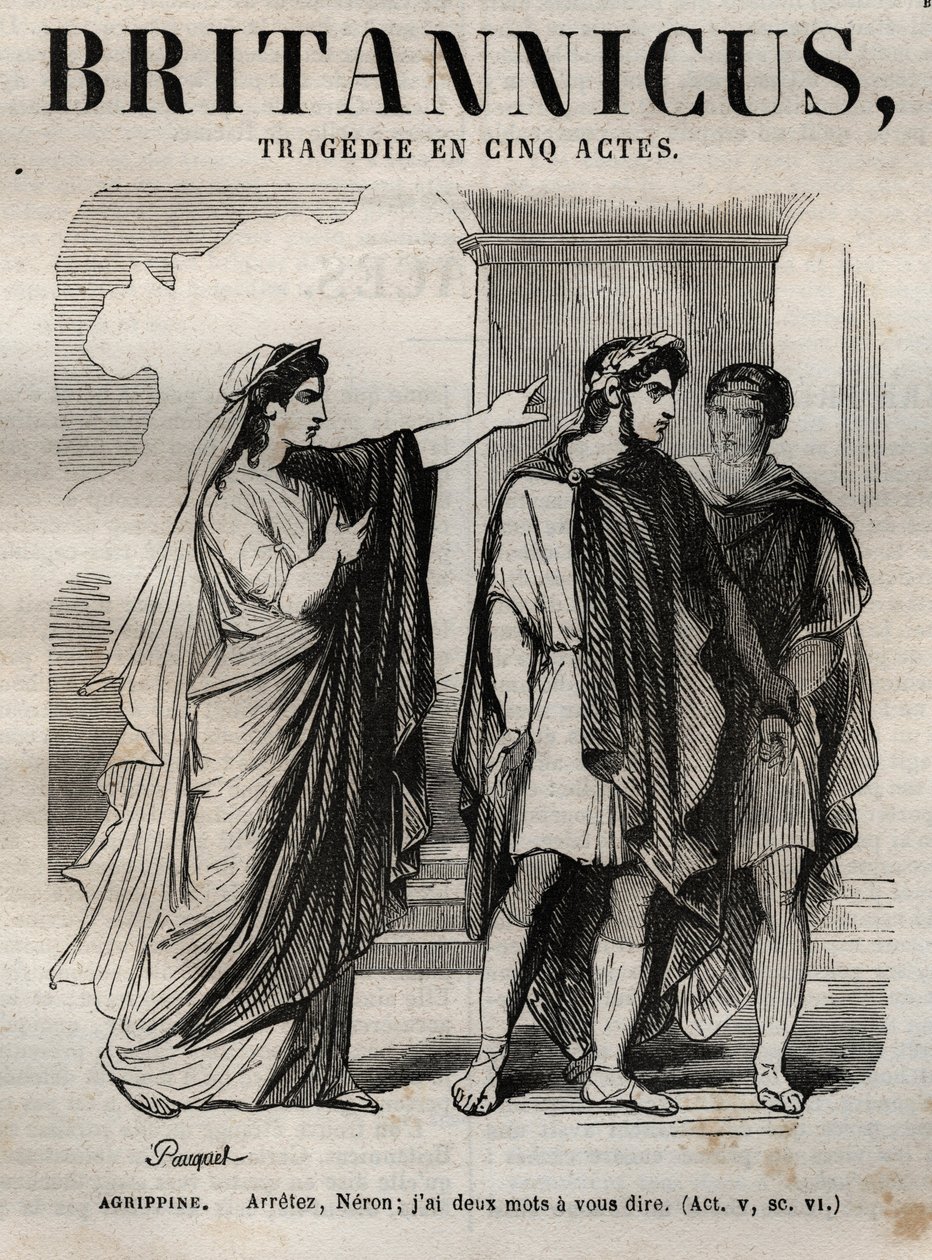 Agripine. Stop Neron, jeg har to ord at fortælle dig - Britannicus tragedie i fem akter - indgravering i "" Works of Jean Racine"" illustreret af Pauquet og opslag af Emile de La Bedolliere - 1851 af Hippolyte Louis Pauquet