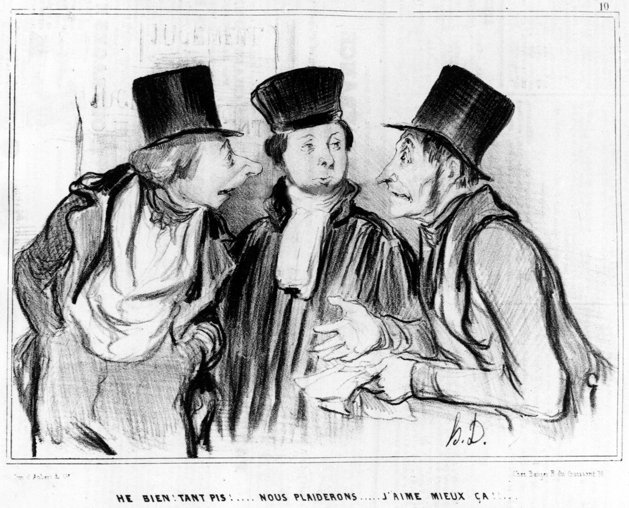 Hej, godt. Det er lige meget! Vi vil plædere... Jeg kan bedre lide det!... , tegneserie af Honore Daumier (1808-1879). "Charivari". af Honoré Daumier