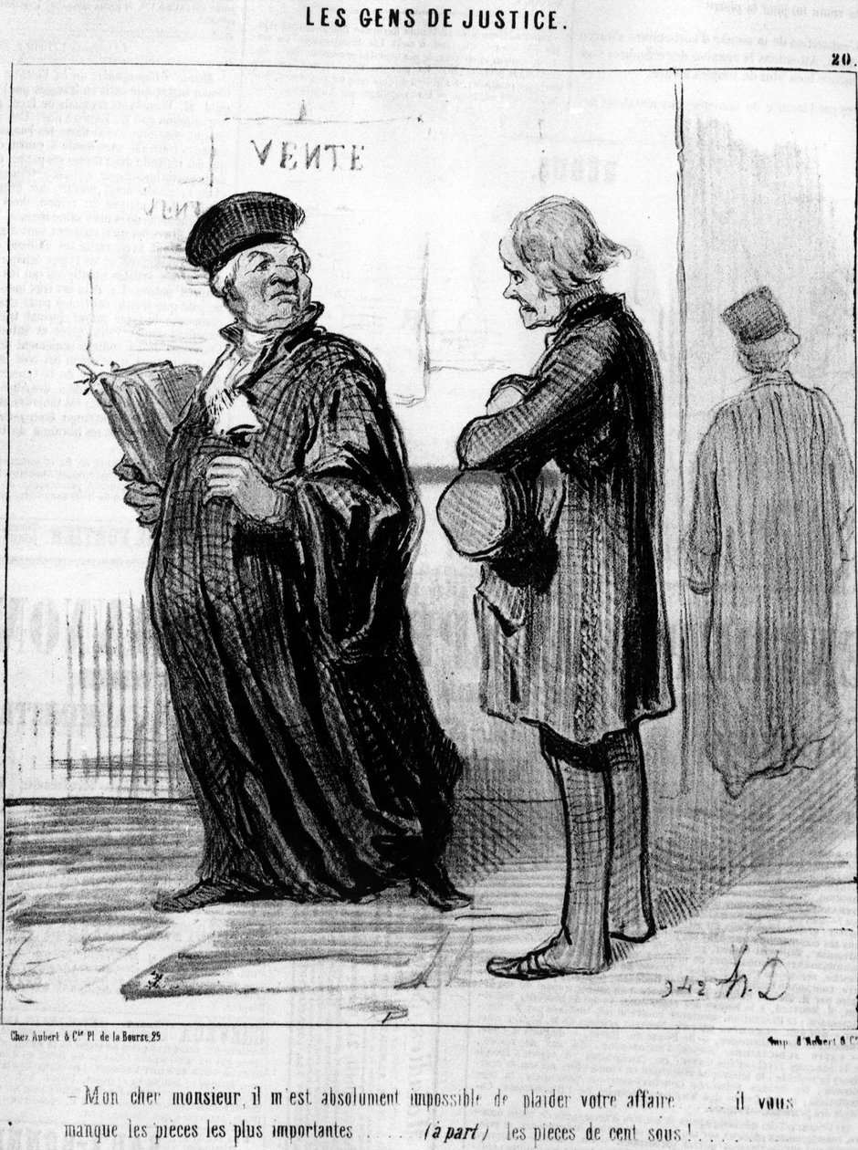 Min kære sir, det er absolut umuligt for mig at glæde din virksomhed... du savner de vigtigste brikker... (bortset fra) mønterne!... , fra "Gens de Justice", serie af tegnefilm om Justice af Ære Daumier (1808-1879). “Charivari” af Honoré Daumier