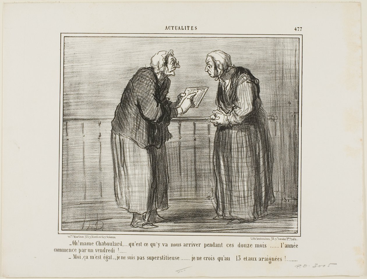 "- Åh, Madame Chaboulard, jeg spekulerer på, hvad der vil ske i de kommende tolv måneder... nytåret starter på en fredag! ... - Jeg er ligeglad, jeg er ikke overtroisk ... Jeg tror kun på tallet 13 og på edderkopper!", plade 477 fra Actualités af Honoré Victorin Daumier