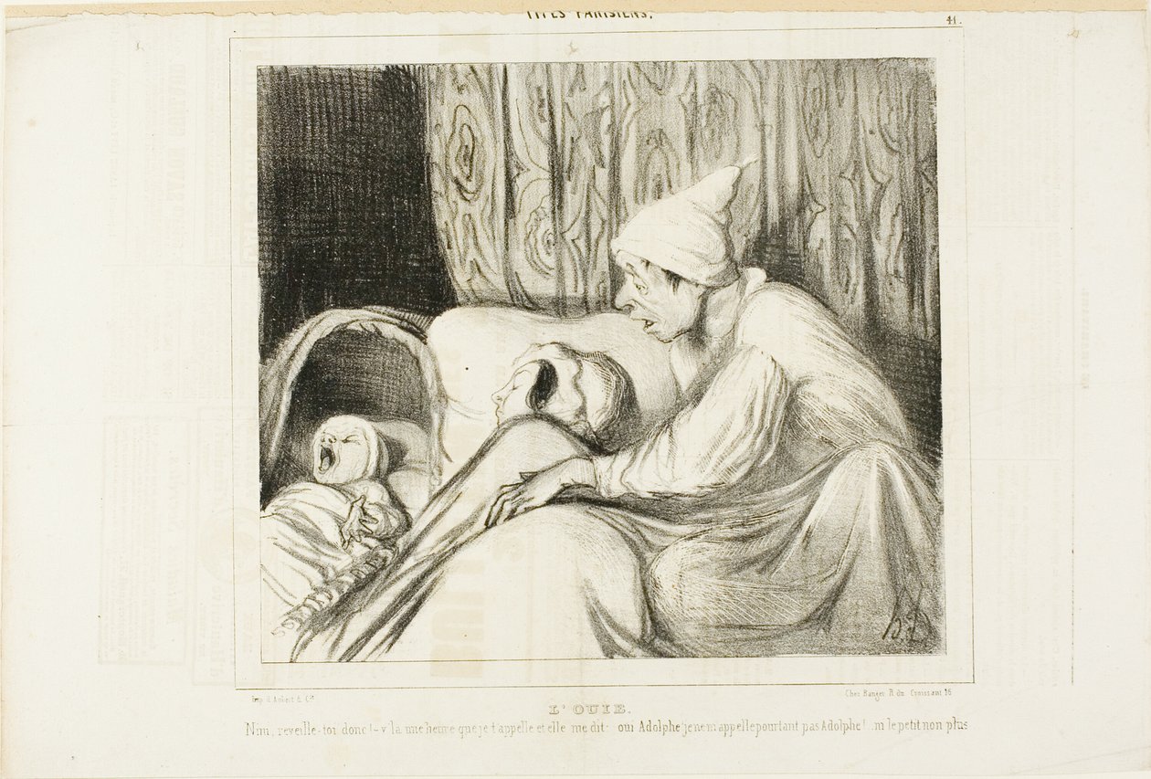 Sans for hørelse. "- Vågn op Nini!.... Jeg har kaldt på hende i mere end en time, og hun svarer altid: ja Adolphe. Men hverken barnets eller mit navn er Adolphe!", plade 41 fra Types Parisiens af Honoré Victorin Daumier