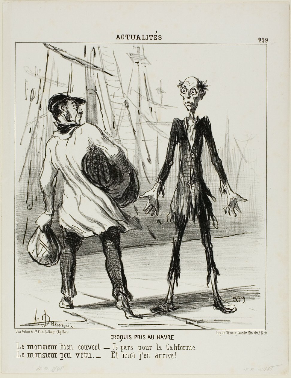 Skitser fra Le Havre. Den velklædte herre: "- Jeg rejser til Californien." Den dårligt klædte herre: "- Det er der, jeg lige er kommet fra", plade 239 fra Actualités af Honoré Victorin Daumier