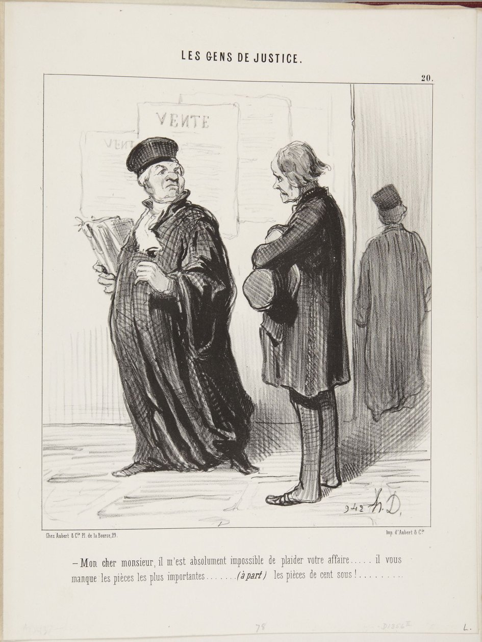 Min kære herre, det er mig aldeles umuligt at føre Deres sag... De mangler de vigtigste dokumenter... (til side) hundred-sous-mønterne! af Honoré Daumier