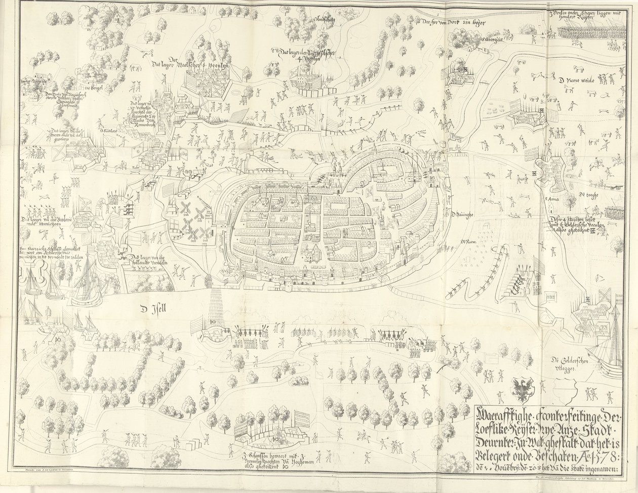 Belejring og erobring af Deventer, 1578 Waerafftighe afconterfeitinge der loeflike Keyser gratis Anze Stadt Deventer I hvilket ghestalt, at det er Belgert onde Beschaten Ao. 1578 (titel på objekt) af Jan de Lange (II) (signed by artist)