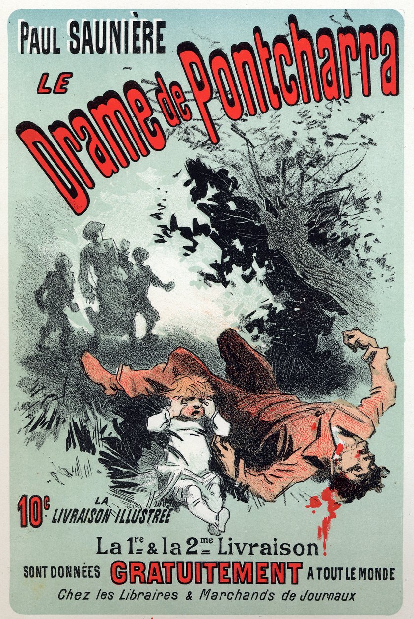 Litteratur. The drama of Pontcharra, føljeton af Paul Sauniere. Plakat af Jules Cheret, Frankrig, ca. 1880 (plakat) af Jules Cheret