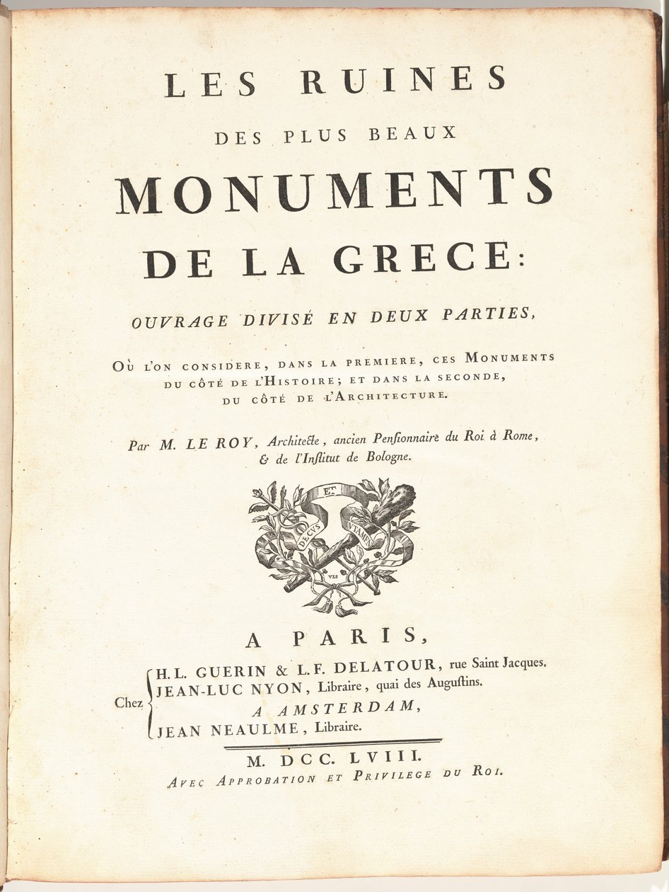 Ruinerne af de smukkeste monumenter i Grækenland: arbejde opdelt i to dele, hvor vi i det første overvejer disse monumenter på historiens side; Og i det andet, på arkitekturens side af Julien David Le Roy