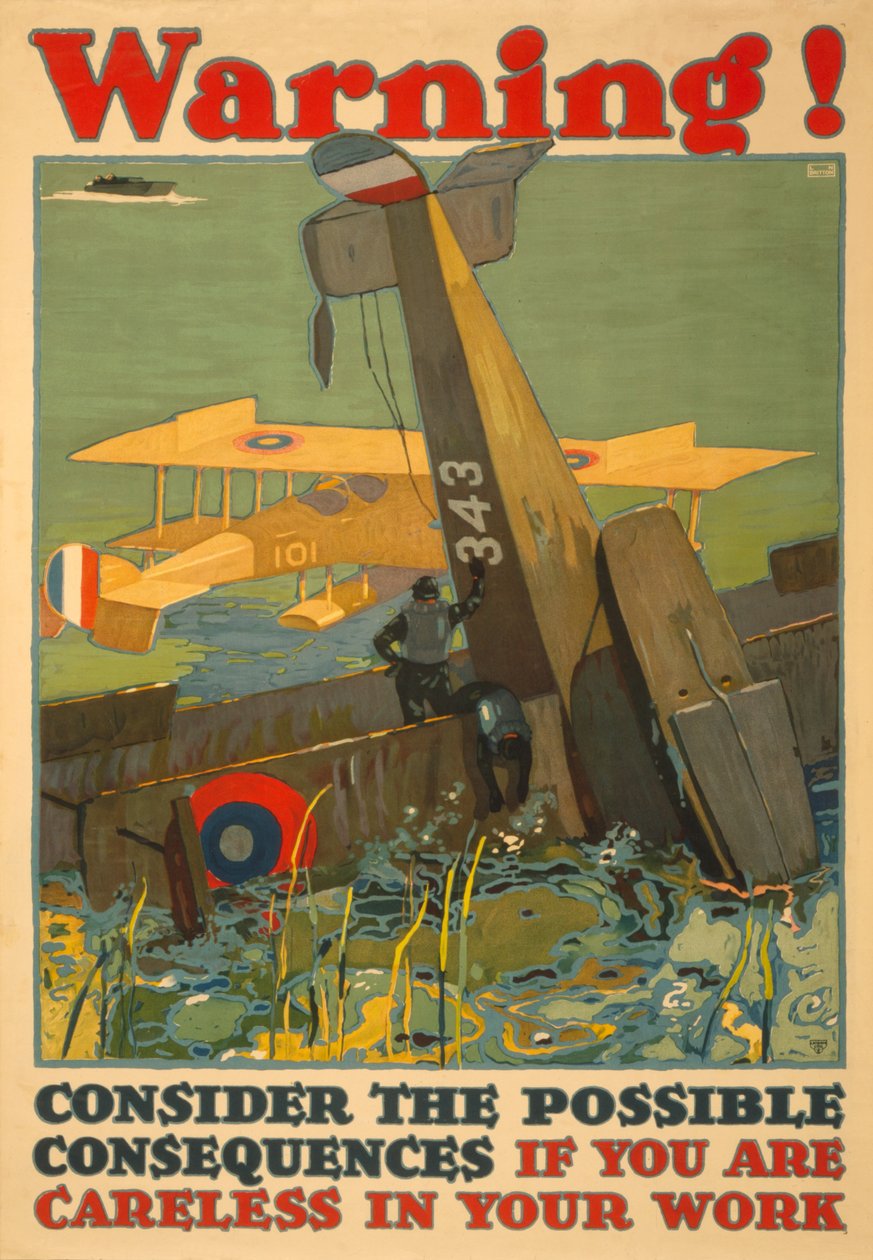 Advarsel! Overvej de mulige konsekvenser, hvis du er skødesløs i dit arbejde, c. 1917 af L.N. Britton