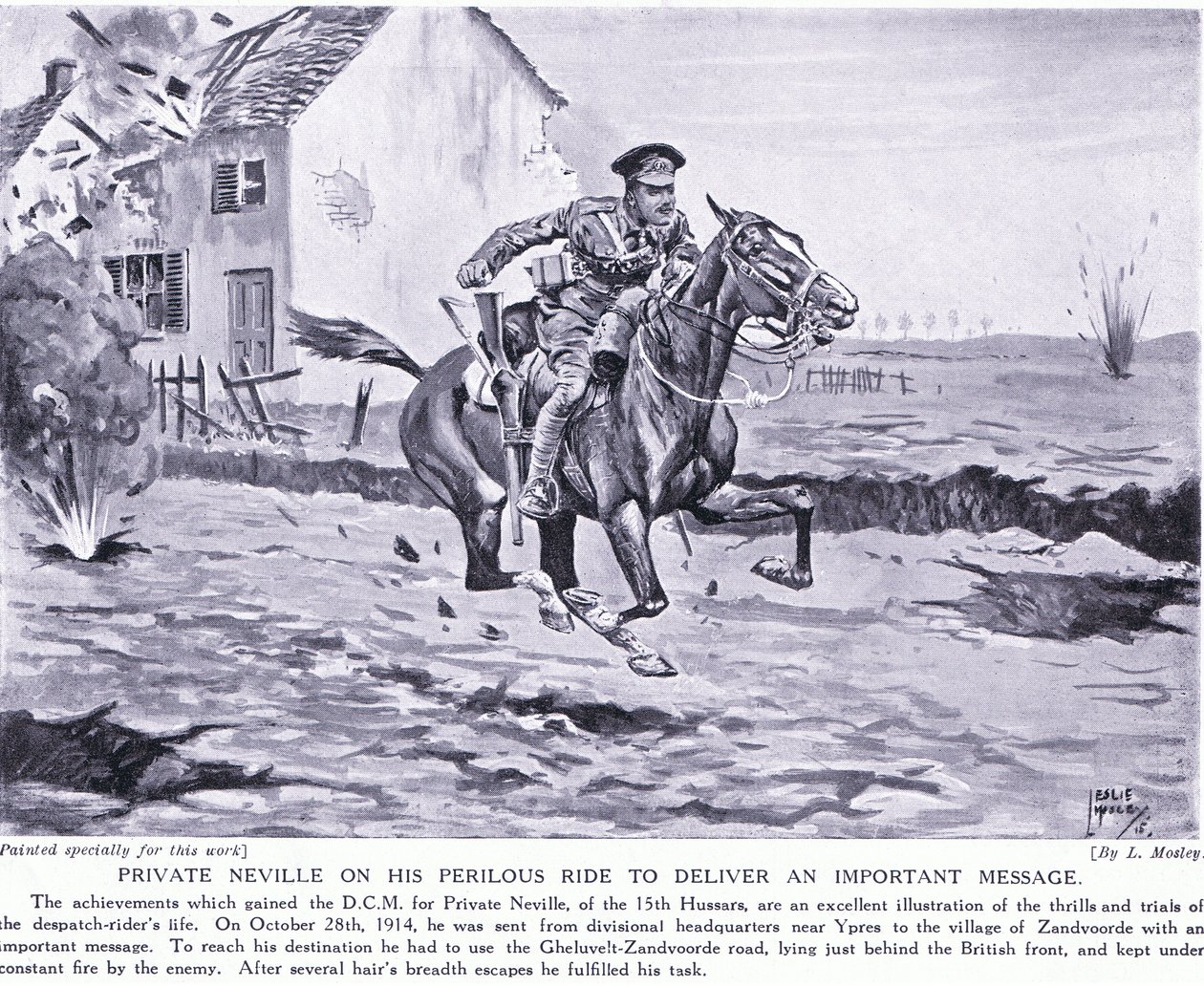 Menig Neville fik tildelt DCM for sin farefulde ridt for at aflevere et vigtigt budskab ved Ypres i oktober 1914 af Leslie Mosley