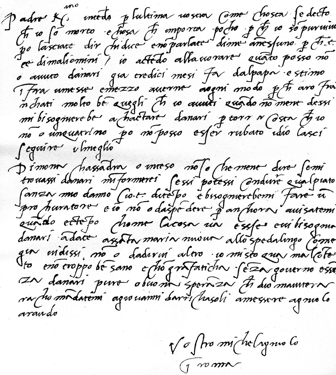 Brev til sin far, Leonardo di Buonarrota Simoni, i Firenze, der modsiger et rygte om hans død og klager over, at han ikke er blevet betalt af paven i 13 måneder, skrevet fra Rom, juni, 1508 af Michelangelo Buonarroti