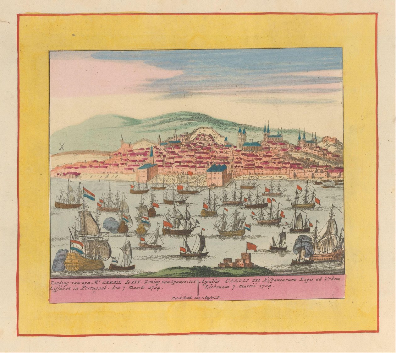 Ankomst af den hollandsk-engelske flåde med kong Charles III til Lissabon, 1704 Landing af hans Mt. Carel den tredje konge af Spanien til Lissabon i Portugal den 7 Maert 1704 (...) (titel på objekt) Krigens Teater, Begyndelsen af ​​Kong Karel den af Pieter Schenk (I)