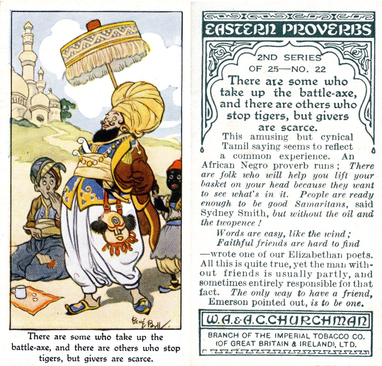"Der er nogle, der tager stridsøksen i brug, og der er andre, der stopper tigre, men der er kun få, der giver", 1932 af René Bull