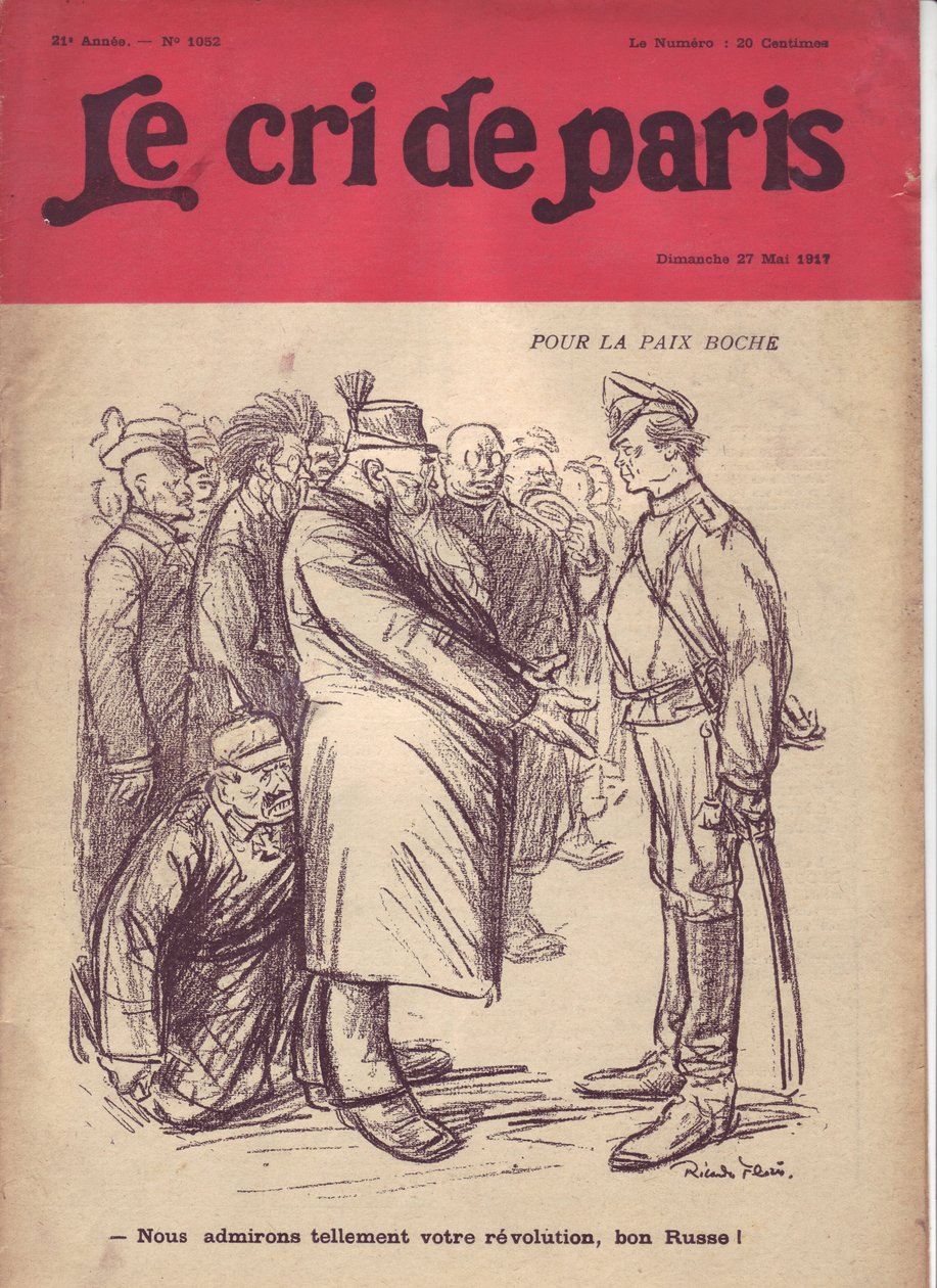 Illustration af Ricardo Flores (1878-1918) til forsiden af The Cry of Paris, 27/05/17 - For fred boche "Vi beundrer så meget din revolution, gode russer"" - Krigen 14 -18, Rusland, Tyskland Preussen , Russisk Revolution i 1917, Fred, Kops - Soldater, Civil af Ricardo Flores