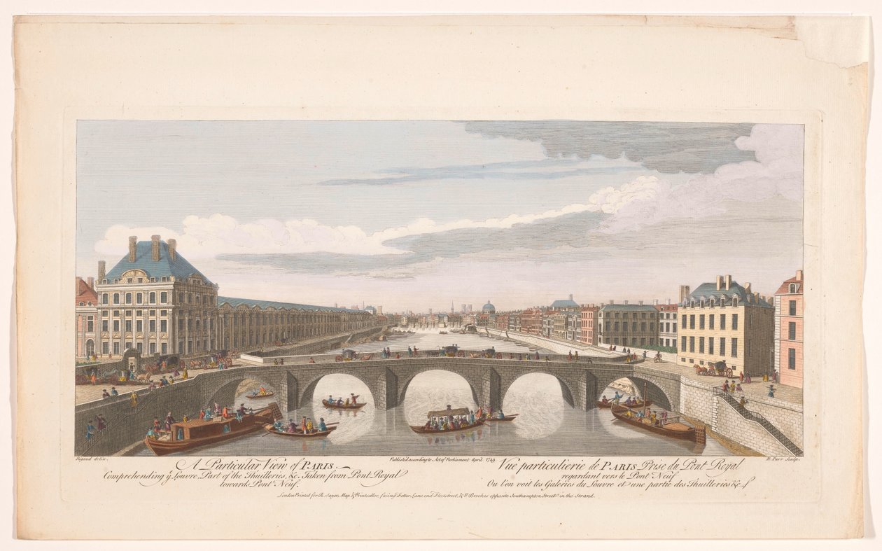 Udsigt over Pont Royal over Seinen i Paris, med udsigt til Pont Neuf Et særligt syn på Paris, der forstår Louvre, en del af Thuillerierne osv. taget fra Pont Royal mod Pont Neuf (titel på objekt) Paris (serietitel) af Robert Sayer