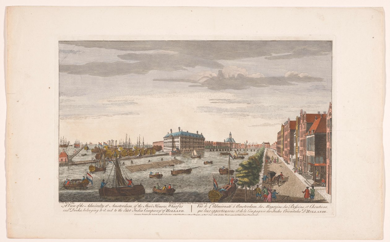 Oversigt over Admiraliteitsmagazijn i Amsterdam En udsigt over admiralitetet i Amsterdam, af de dertil hørende butikshuse, kajer og kajer og til det østindiske kompagni af Holland (titel på objektet) Holland (serietitel) af Robert Sayer