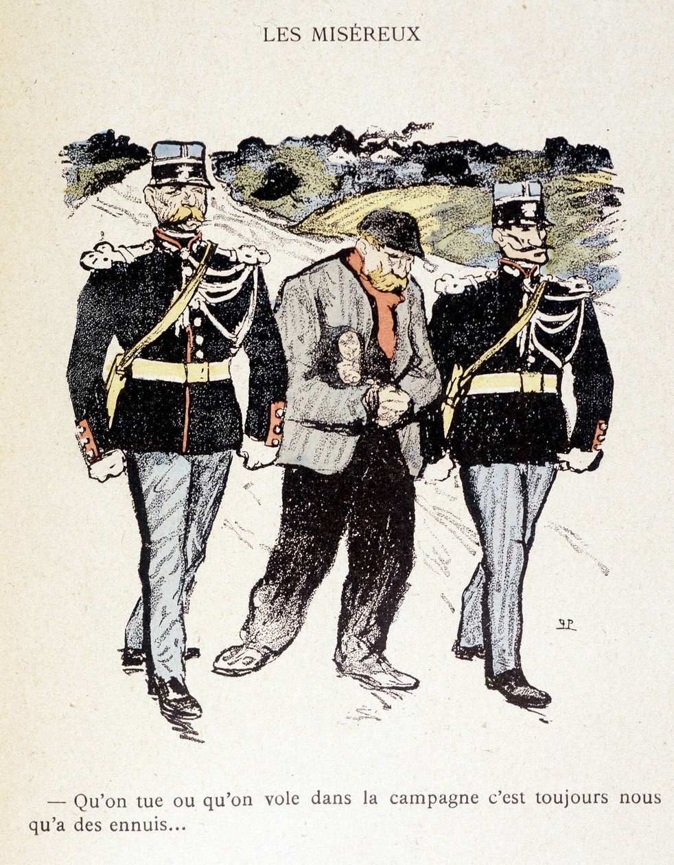 Les Miséreux: Uanset om vi dræber eller stjæler på landet, er vi altid i problemer... (En vagabond omgivet af 2 gendarmer) - i "" In Life"", af Steinlen 1901 af Théophile Alexandre Steinlen